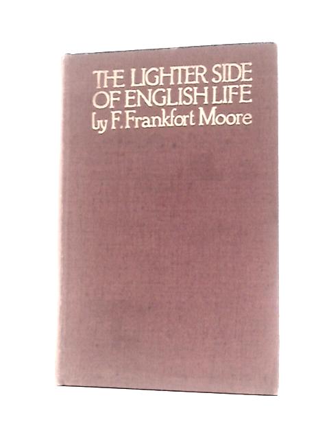 The Lighter Side of English Life By F Frankfort Moore