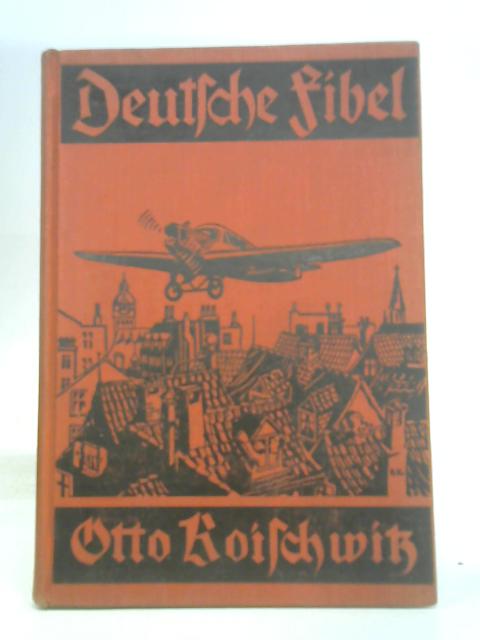 Deutsche Fibel By Otto Koischwitz