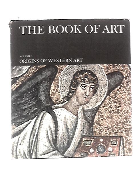 Book of Art Volume 1 the Origins of Western Art von Donald Strong Et Al