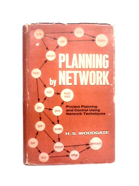 Planning by Network By H. S. Woodgate