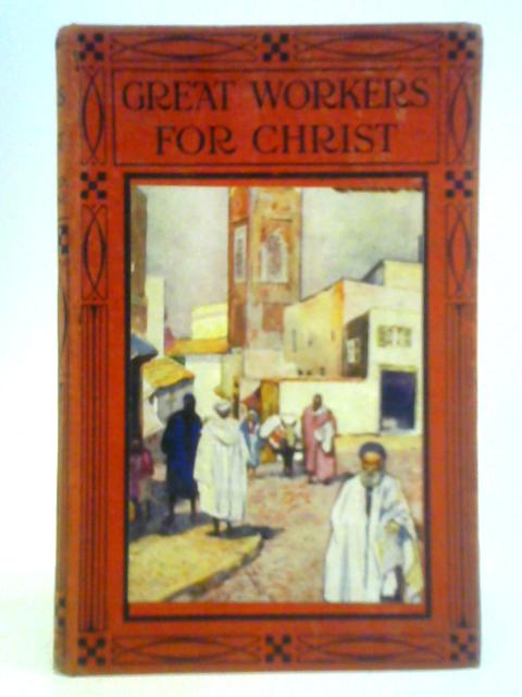 Great Workers for Christ By Jeannie D. Cochrane