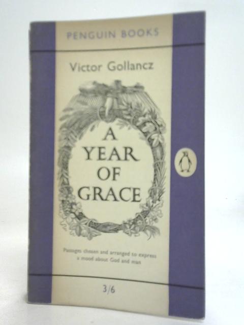 A Year of Grace By V Gollancz