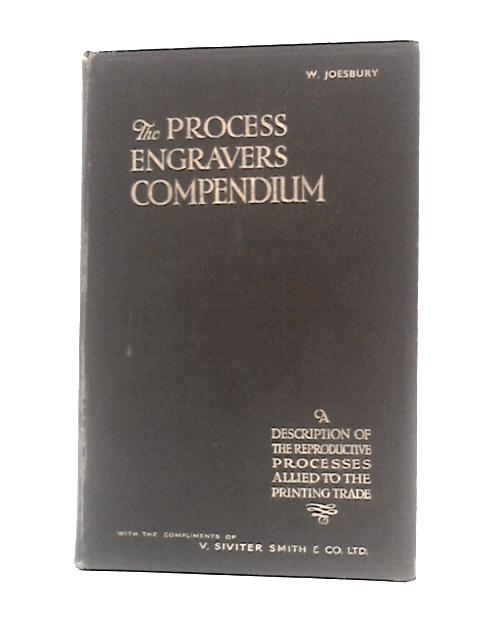 The Process Engraver's Compendium, for Users of Photo-process Engraving By Given