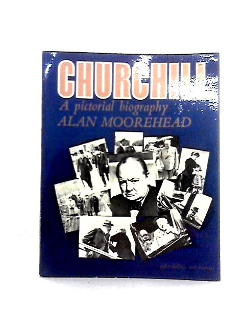 Churchill: a Pictorial Biography (Panther Books) By Alan Moorehead