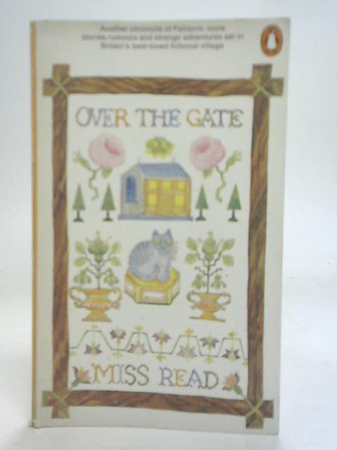 Over The Gate von Miss Read