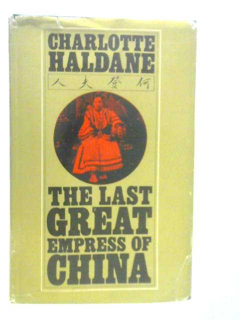 The Last Empress of China By Charlotte Haldane