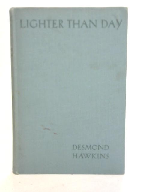 Lighter than Day By Desmond Hawkins