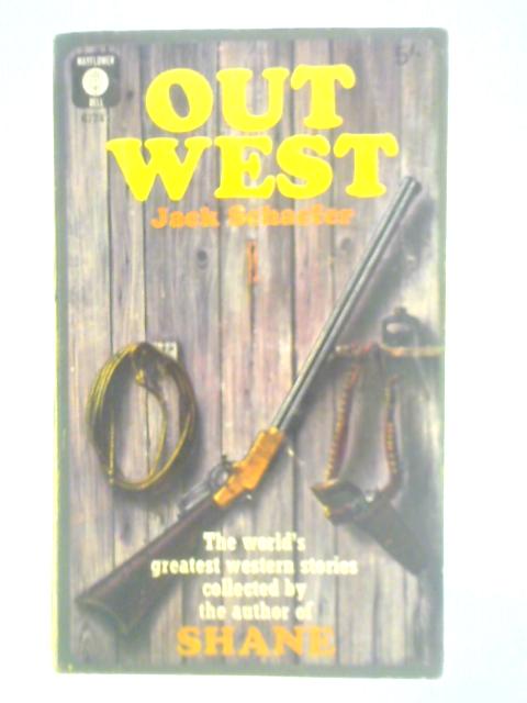 Out West By Jack Schaefer