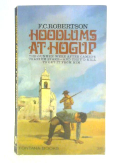 Hoodlums at Hogup By F. C. Robertson