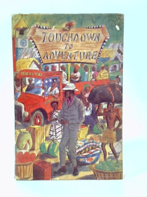 Touchdown to Adventure von Ward S. Leslie