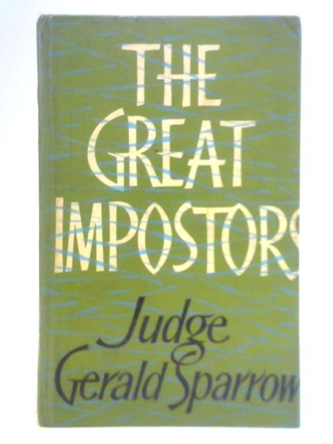 The Great Impostors By Judge Gerald Sparrow