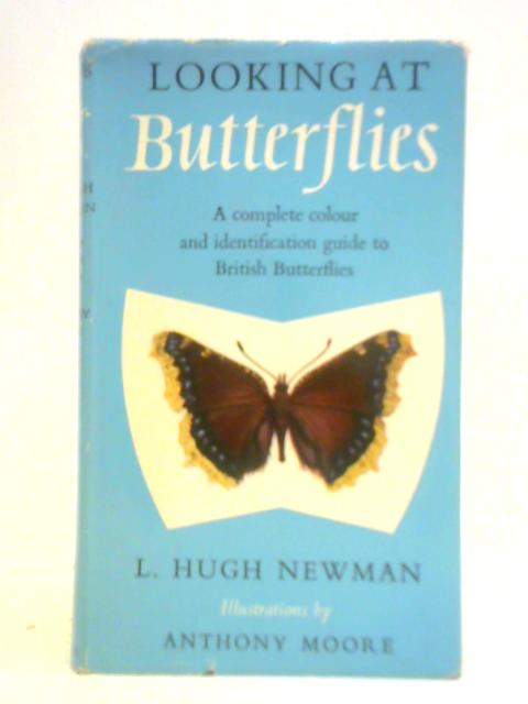 Looking at Butterflies von L. Hugh Newman