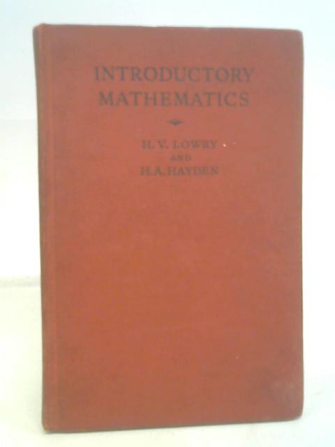 Introductory Mathematics von H. V. Lowry & H. A. Hayden