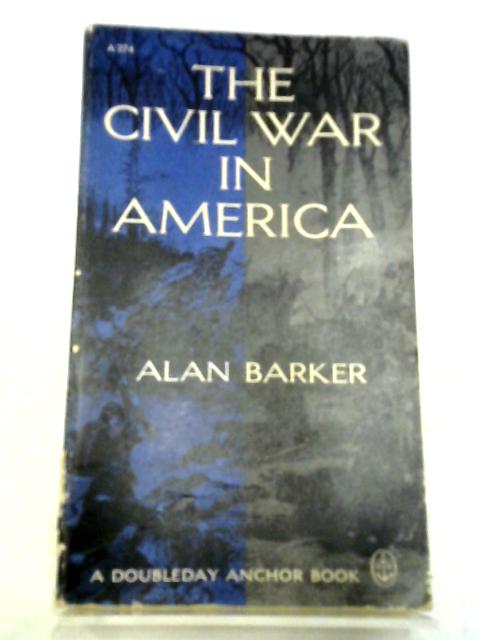 Civil War In America By Alan Barker