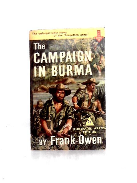 The Campaign in Burma By Frank Owen