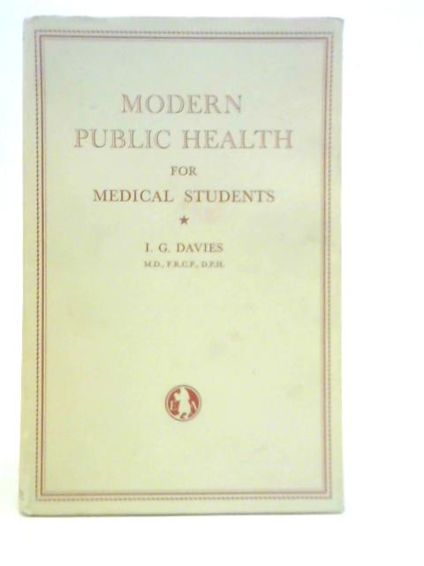 Modern Public Health for Medical Students By I.G.Davies