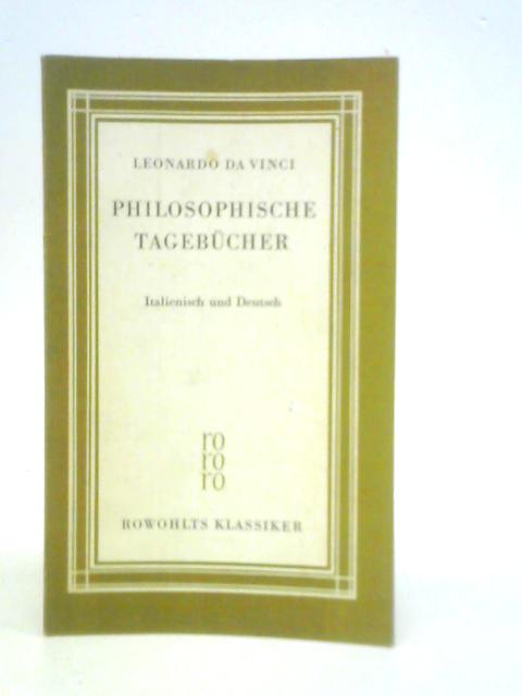 Philosophische Tagebucher By Leaonardo Da Vinci