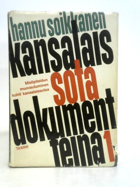 Kansalaissota Dokumentteina, 1 By Hannu Soikkanen