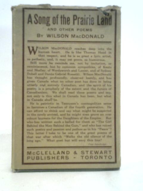 Song of The Prairie Land By Wilson Macdonald