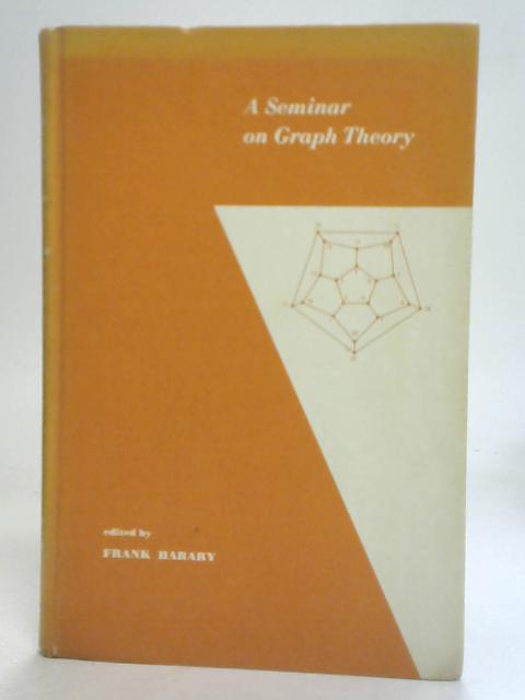 A Seminar on Graph Theory By Ed by Frank Harary