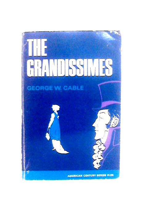 The Grandissimes By George W. Cable