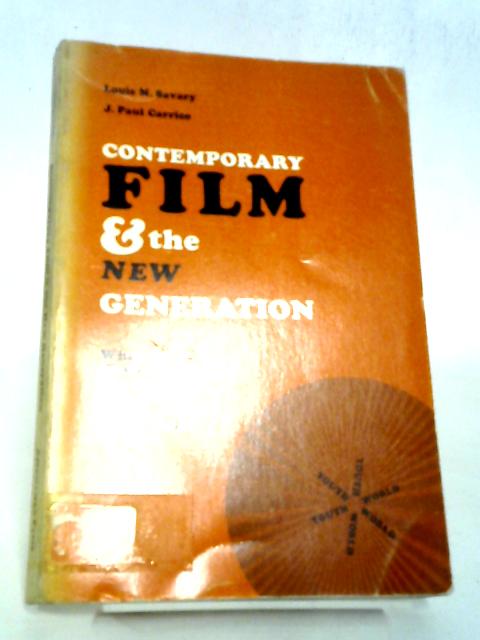 Contemporary Film & The New Generation By Louis M. Savary (Editor)