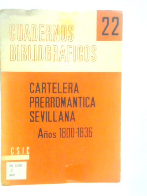 Cartelera Prerromantica Sevillana Anos 1800-1836 By Francisco Aguilar Pinal