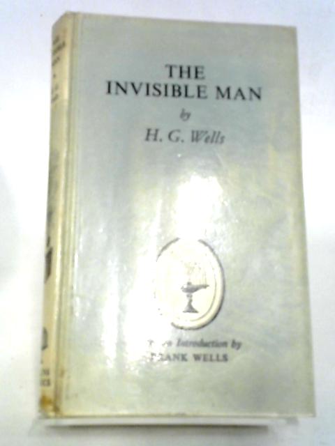 The Invisible Man (With an Introduction by Frank Wells) par H. G. Wells