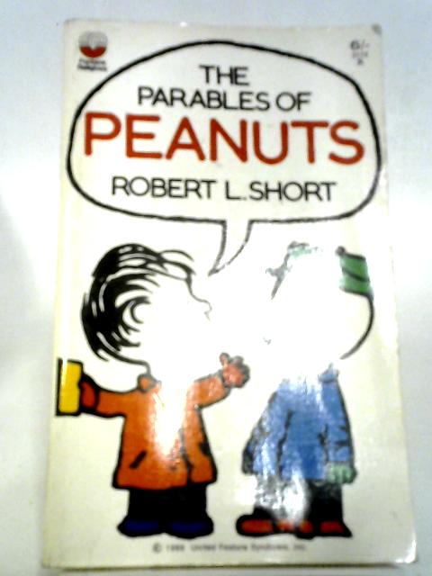 The Parables of Peanuts By Robert L Short