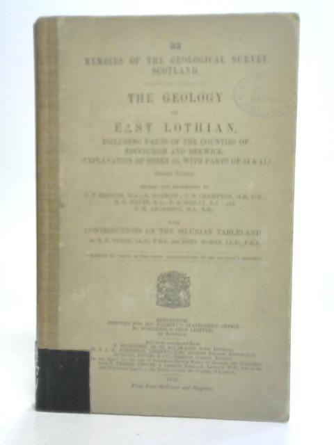 The Geology Of East Lothian von C T Clough, et al