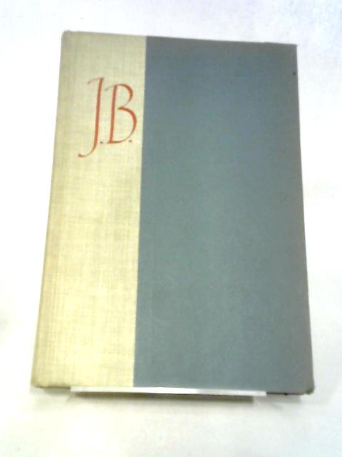 J. B. A Play in Verse By Archibald Macleish