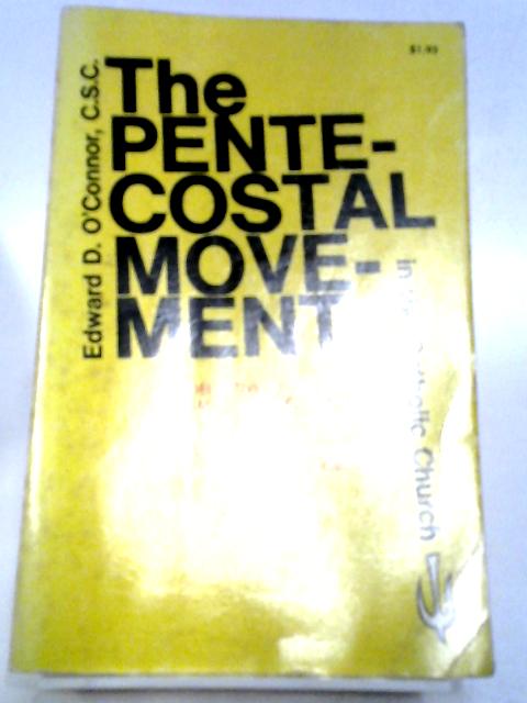 The Pentecostal Movement By Edward O Connor