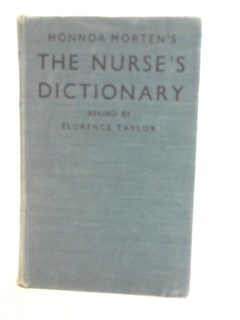 The Nurse's Dictionary von Florence Taylor