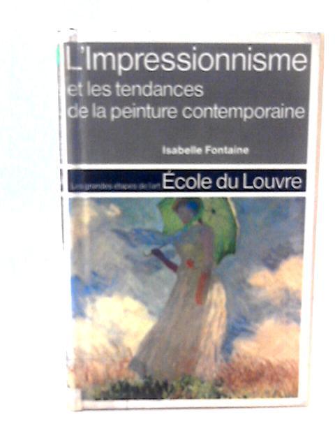 L'Impressionnisme et les Tendances de la Peinture Contemporaine von Isabelle Fontaine