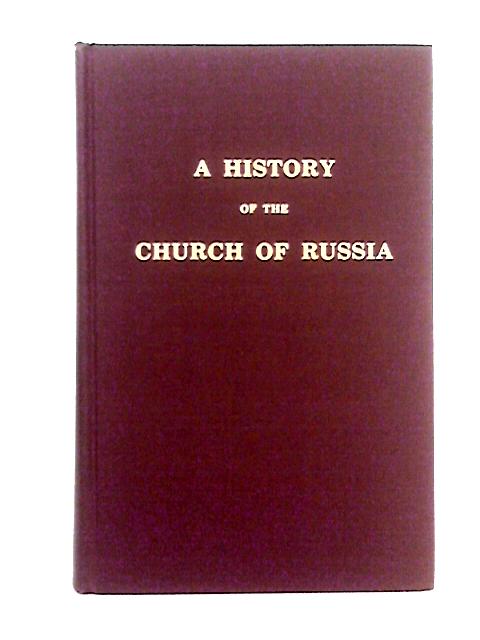 A History of the Church of Russia By A. N. Mouravieff