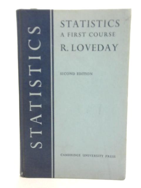 A First Course in Statistics By Robert Loveday