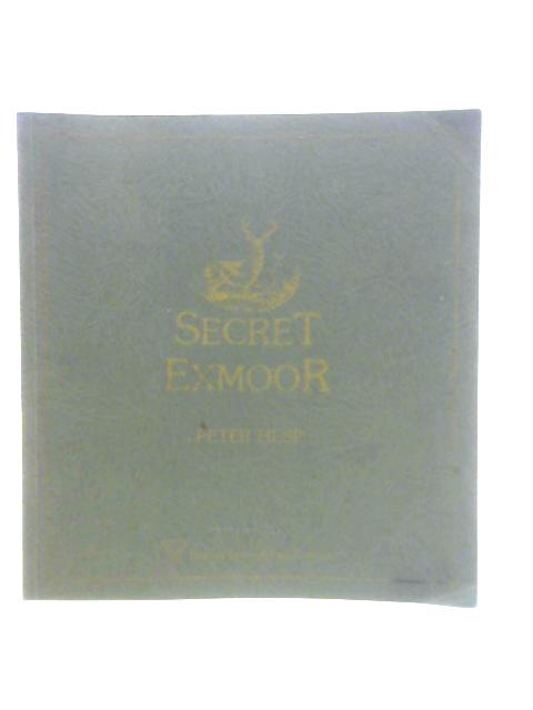 Secret Exmoor: An Anthology of Articles par Peter Hesp