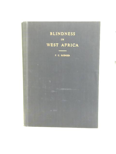 Blindness in West Africa par F. C. Rodger