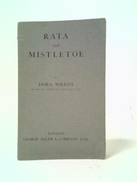 Rata and Mistletoe By Dora Wilcox