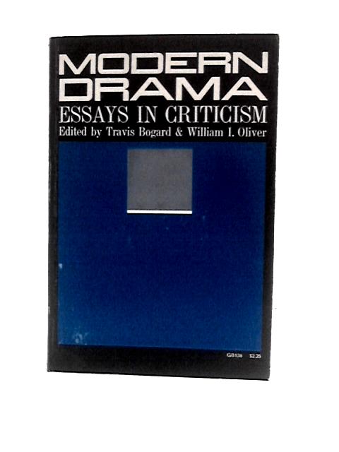 Modern Drama: Essays in Criticism (Galaxy Books) von Travis Bogard (Ed.)