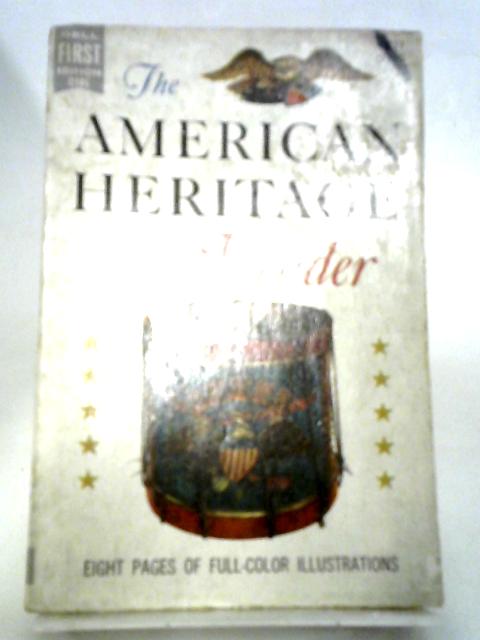 The American Heritage Reader By Bruce Catton