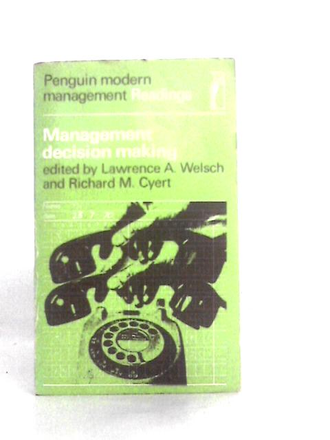 Management Decision Making By Lawrence A. Welsch (Ed.)