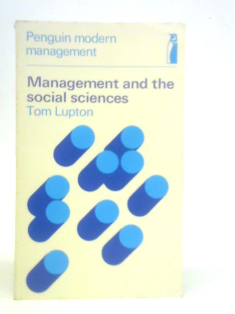 Management and the Social Sciences By Tom Lupton