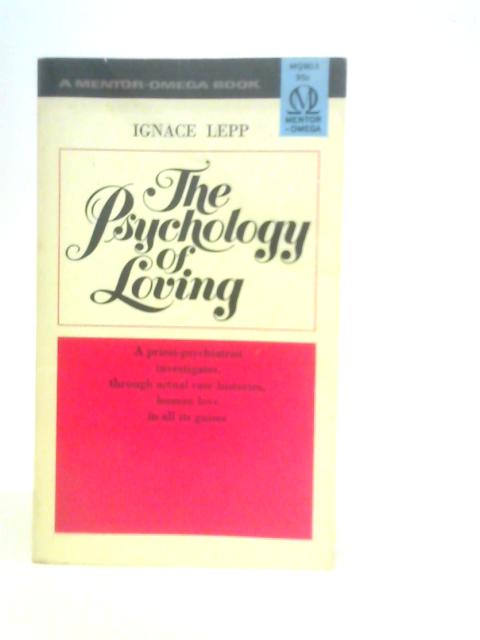 The Psychology of Loving By Ignace Lepp