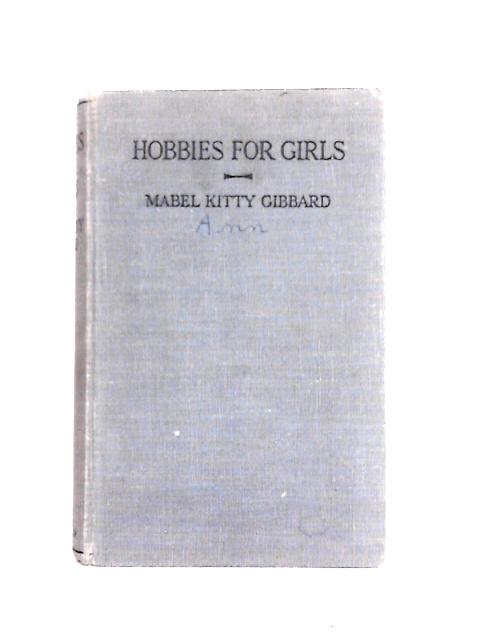 Hobbies for Girls von Mabel Kitty Gibbard