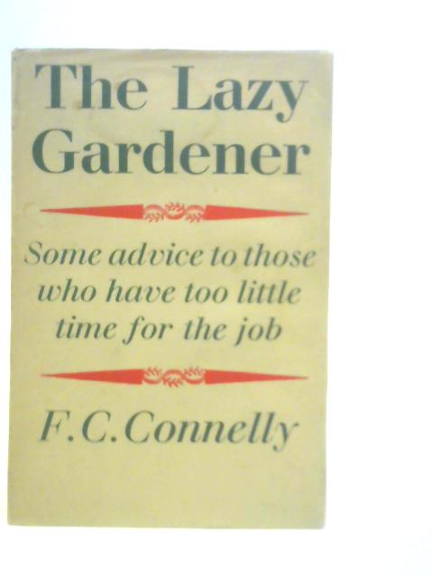 The Lazy Gardener von F.C.Connelly