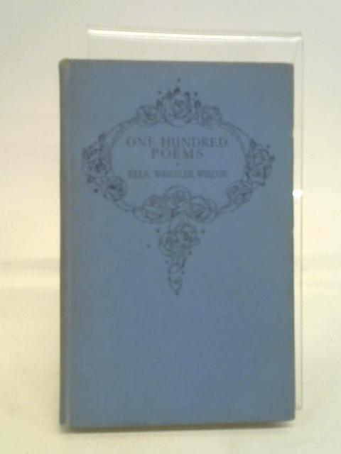 One Hundred Selected Poems von Ella Wheeler Wilcox