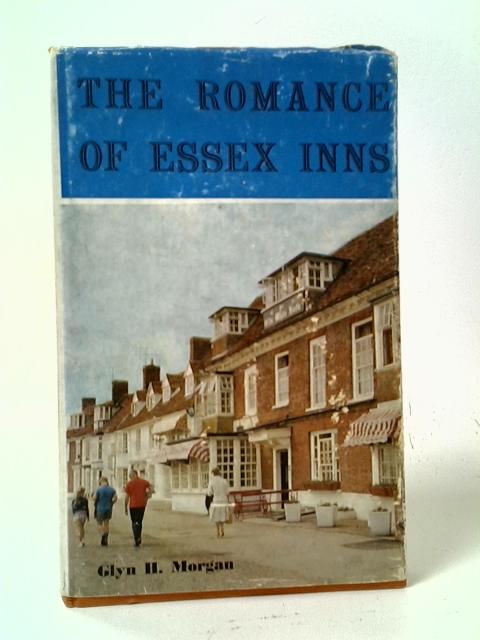 The Romance of Essex Inns By Glyn Morgan