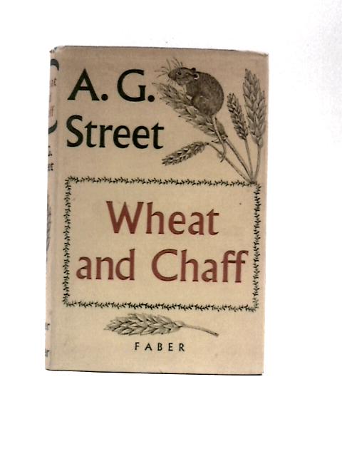 Wheat and Chaff By A.G.Street