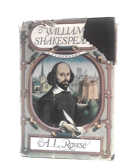 William Shakespeare von A.L.Rowse